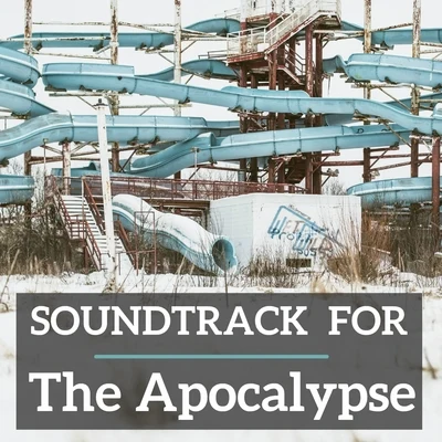 Soundtrack for the Apocalypse 專輯 Daniel Medina De La Rosa/Philip Glass/Roberto Carillo Cocio