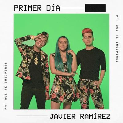 Primer Día 专辑 Javier Ramírez/Mariana