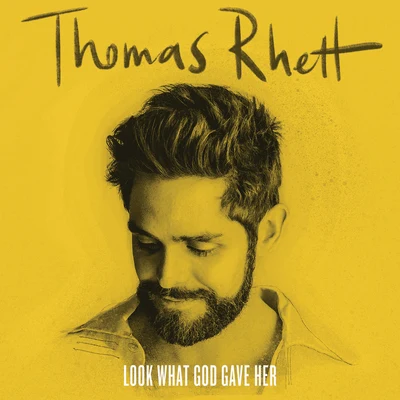 Look What God Gave Her 專輯 Thomas Rhett/Tyler Rich/Brett Young/Avenue Beat/Quintino & Blasterjaxx