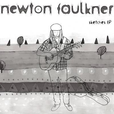 Sketches EP 專輯 Newton Faulkner