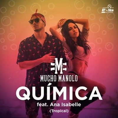 Química (Version Tropical) 专辑 Mucho Manolo