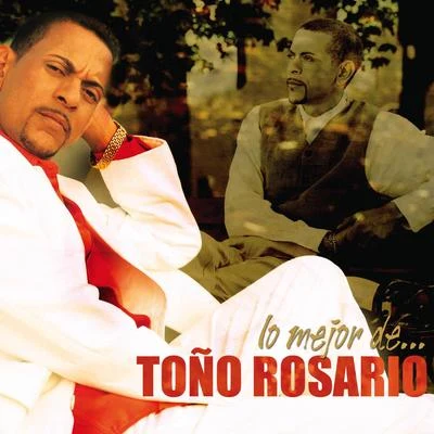 Lo Mejor De...Toño Rosario 專輯 Toño Rosario