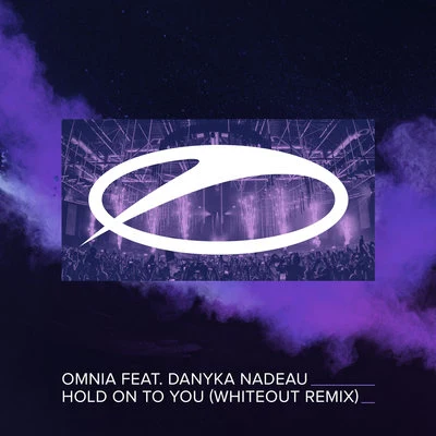 Hold On To You (Whiteout Remix) 專輯 Omnia