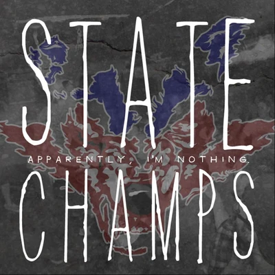 State Champs Apparently, Im Nothing