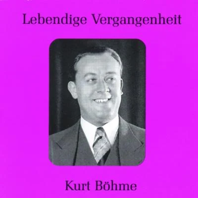 Kurt Böhme Lebendige Vergangenheit - Kurt Böhme