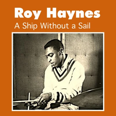 A Ship Without a Sail 專輯 Roy Haynes