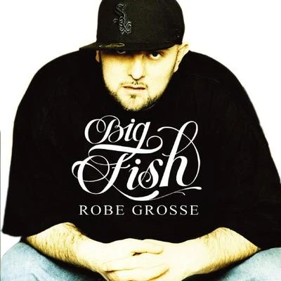 Robe grosse 专辑 Big Fish/Kinky Bwoy/Sundaypanic