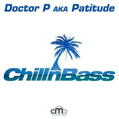 Doctor P Chill n Bass