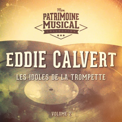 Les idoles de la trompette : Eddie Calvert, Vol. 2 專輯 Eddie Calvert