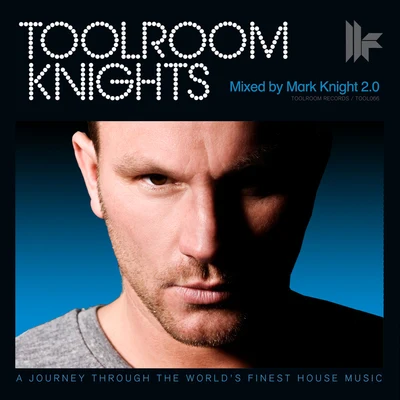 Mark Knight Toolroom Knights Mixed By Mark Knight 2.0