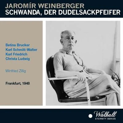 WEINBERGER, J.: Švanda dudák (Schwanda, the Bagpiper) (Schmitt-Walter, Frankfurt Radio Symphony Chorus and Orchestra, Zillig) (1948) 專輯 Carin Carlsson/Winfried Zillig/Sinfonieorchester des Hessischen Rundfunks/Karl Kronenberg