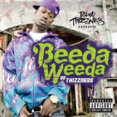 Da Thizzness 专辑 Beeda Weeda/Pimpin Caprice/Waz