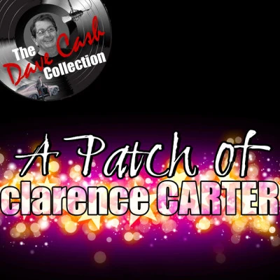 A Patch Of Clarence - [The Dave Cash Collection] 专辑 Clarence Carter/Santana/Eric Burdon & The Animals