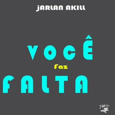 Você Faz Falta 專輯 Chris MC/Jarlan Akill