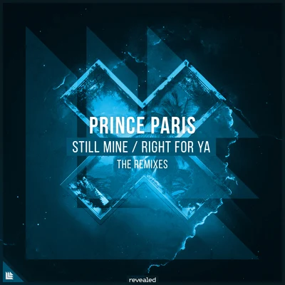 Prince parisWILLA Still MineRight For Ya (The Remixes)