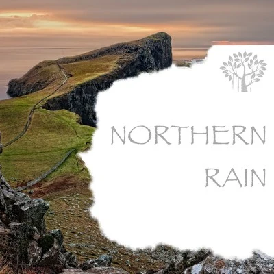 Northern Rain 专辑 Natural Spirit/Nature Sounds/Mother Nature FX