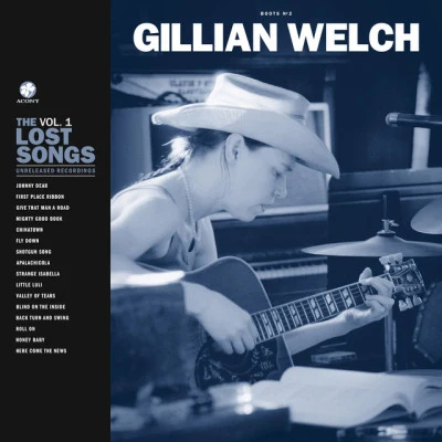 Gillian Welch Boots No. 2: The Lost Songs, Vol. 1