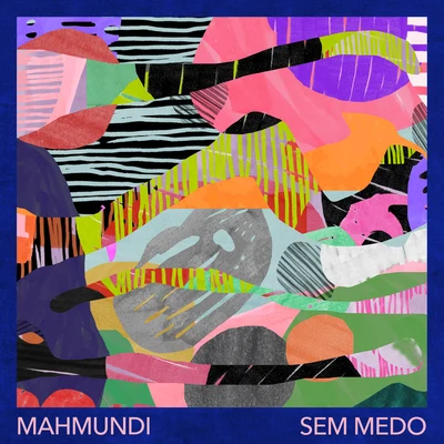 Sem Medo 專輯 Mahmundi/Manimal