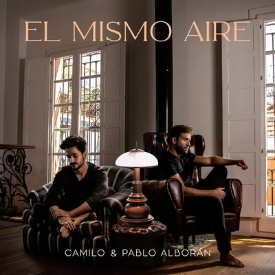 El Mismo Aire (con Pablo Alborán) 专辑 Camilo/Evaluna Montaner