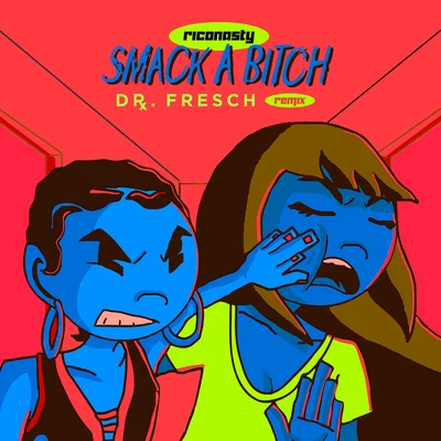 DR. FRESCH Smack A Bitch (Dr. Fresch Remix)