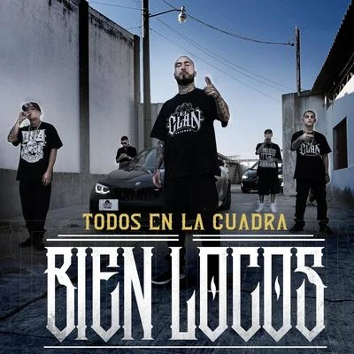 Todos en la Cuadra Bien Locos 專輯 Santa Fe Klan/Neto Peña/MC Davo/Gera MX/Zornoza