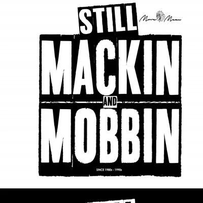 Still Mackin and Mobbin 專輯 AMONEYMUZIC/Berner/Lazy-Boy