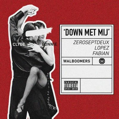 Down Met Mij 专辑 Varobeats/Fabián/Walboomers Music/Lopez/ZeroSeptDeux