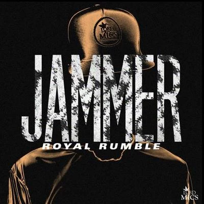 Royal Rumble 專輯 Jammer/Deekline