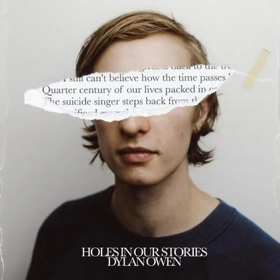 Holes In Our Stories 专辑 Dylan Owen