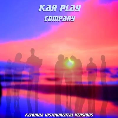 Company (Kizomba Instrumental Mix) 專輯 Kar Play