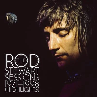 The Rod Stewart Sessions 1971 - 1998 (Highlights) 專輯 Rod Stewart/Bee Gees/Grateful Dead/The Equals/Jerry Butler