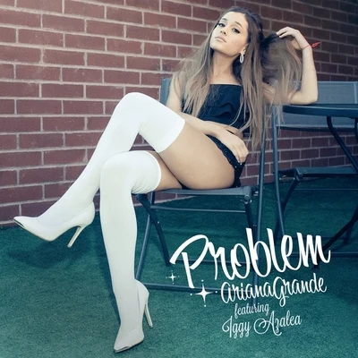 Problem 專輯 張逸帆/Ariana Grande/G.E.M.鄧紫棋/Olívia/Bluey Robinson