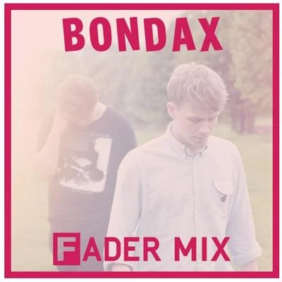 Bondax Fader Mix