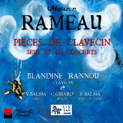 Rameau: Pièces de Clavecin (Seul et En concerts) 专辑 Blandine Rannou