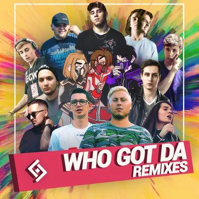 Legacy Who Got Da (Remixes)