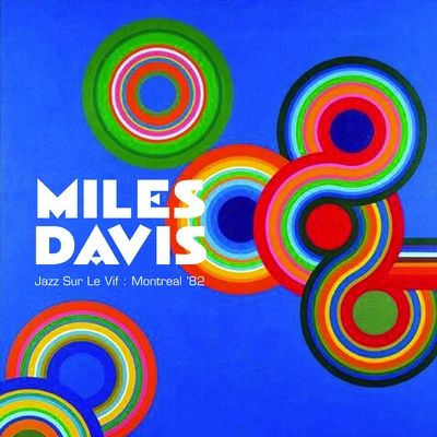 Miles Davis - Jazz Sur Le Vif: Montreal 82 (Live FM Broadcast from Canadian Broadcasting Corporation (CBC)) 專輯 Miles Davis/Barney Wilen/René Urtreger/Kenny Clarke/Pierre Michelot