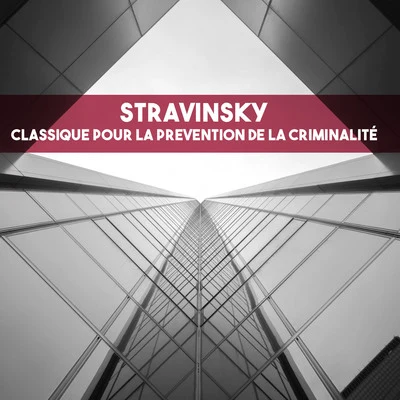 Stravinsky: Classique pour la prevention de la criminalité 專輯 Boris Khaikin/Moscow RTV Symphony Orchestra/Camille Saint-Saëns/Valentin Zhuk