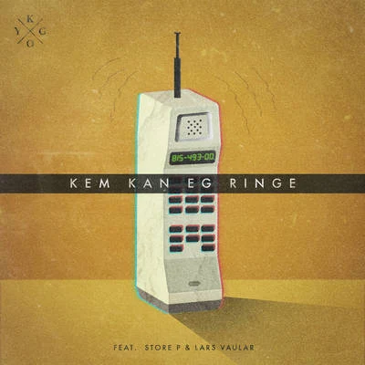 Kem Kan Eg Ringe 专辑 Nilzen/Kygo