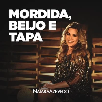 Mordida, Beijo e Tapa 專輯 Naiara Azevedo