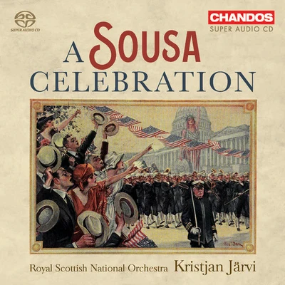 SOUSA, J.P.: Orchestral Music (A Sousa Celebration) (Royal Scottish National Orchestra, K. Järvi) 專輯 Royal Scottish National Orchestra