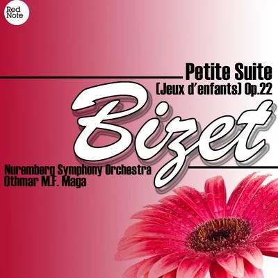 Bizet: Petite Suite (Jeux denfants) Op.22 專輯 Othmar M. F. Maga/Welhelm Klepper/Nüremberg Symphony Orchestra/貝多芬