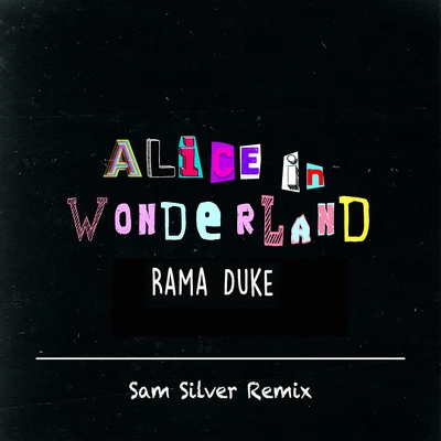 Alice in Wonderland (Sam Silver Remix) 專輯 Rama Duke/DIM3NSION