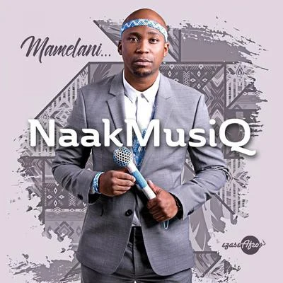 EltonnickNaakMusiQ Mamelani