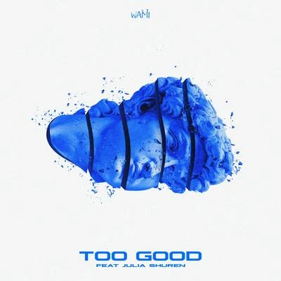 WaMi雄之助 Too Good (feat. Julia Shuren)