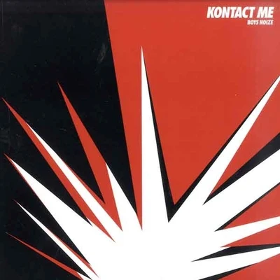 Boys Noize Kontact Me Remixes