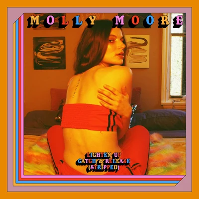 Lighten UpCatch and Release (Stripped) 專輯 Molly Moore/Syence