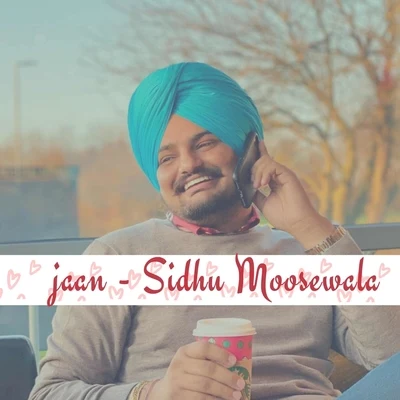 Jaan 專輯 Sidhu Moosewala/Raja Game changerz