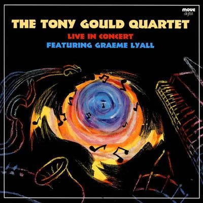 Tony Gould Quartet-Live in Concert 專輯 Robert Burke/Tony Gould