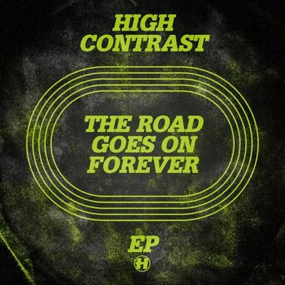 The Road Goes On Forever 專輯 High Contrast