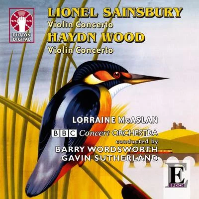 Lionel Sainsbury & Haydn Wood: Violin Concertos 专辑 BBC Concert Orchestra/Paul Bateman/Lesley Garrett